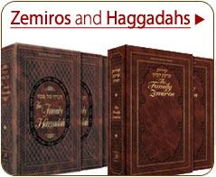 Zemiros & Haggadahs