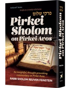 Pirkei Shalom On Pirkei Avos - Kaplan Family Edition