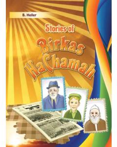 Stories of Birkas HaChamah