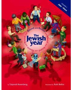 Round and Round The Jewish Year: Vol. 3 - Adar to Nissan