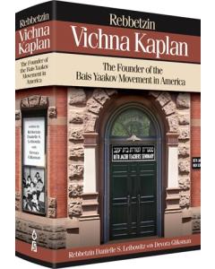 Rebbetzin Vichna Kaplan - The Founder of the Bais Yaakov Movement in America