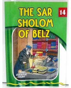 The Eternal Light #14  The Sar Sholom Of Belz