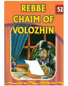 The Eternal Light #52 Rebbe Chaim of Volozhin