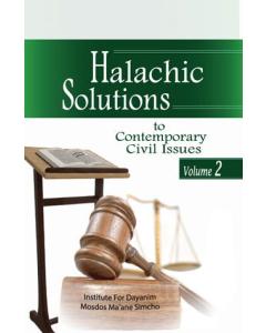 Halachic Solutions To Contemporary Civil Issues Vol.2