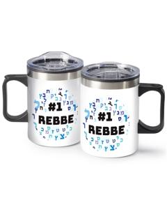 Travel Mug with lid quoting "#1 REBBE."