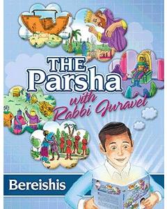 The Parsha with Rabbi Juravel - Bereishis