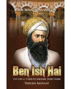 BEN ISH CHAI : The Life & Times of Hacham Yosef Haim