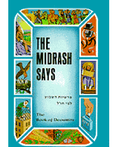 The Midrash Says  - #5 Devarim