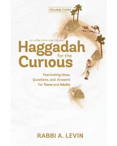 Haggadah for the Curious, Vol. 3