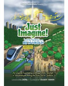 Just Imagine! We're Going to the Beis Hamikdash