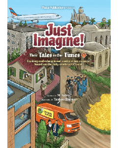 Just Imagine! Their Tales in Our Times Volume 1