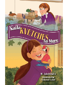 Kaila Kvetches No More [Hardcover]