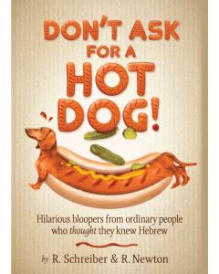 Don't Ask for a Hot Dog! [Paperback]