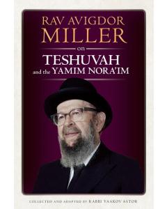 Rav Avigdor Miller on Teshuvah and the Yamim Nora'im