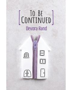To Be Continued by Devorah Rand
