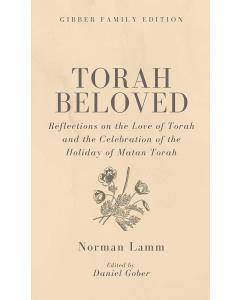 Torah Beloved
Reflections on the Love of Torah and the Celebration of the Holiday of Matan Torah