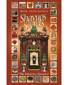 Shavuos Secrets The Mysteries Revealed