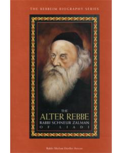 The Life of The Alter Rebbe - Rabbi Schneur Zalman of Liadi