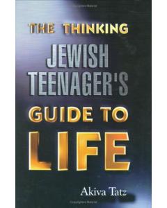 Thinking Jewish Teenagers Guide To Life