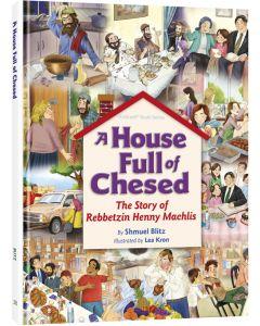 A House Full of Chesed - The Story of Rebbetzin Henny Machlis