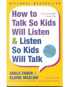 How To Talk So Kids Will Listen & Listen So Kids Will Talk [Paperback]