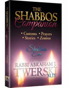 The Shabbos Companion: Shabbos Eve - Customs, Prayers, Stories, and Zemiros