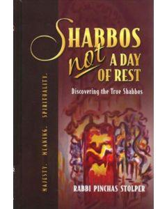 Shabbos, NOT a Day of Rest - Discovering the True Shabbos