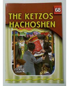 The Eternal Light #68 The Ketzos Hachoshen