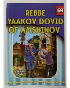 The Eternal Light #69 Rebbe Yaakov Dovid of Amshin