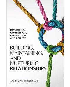 Building, Maintaining and Nurturing Relationships