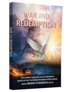 War and Redemption: The Current War & Chevlei Moshiach