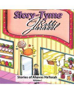 Story Tyme with Rabbi Juravel - Stories of Ahavas HaTorah Volume 1