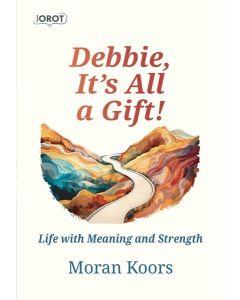 Debbie, It's All a Gift