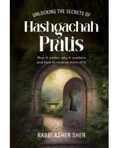 Unlocking the Secrets of Hashgachah Pratis