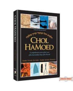 Chol Hamoed - A comprehensive review of the Laws of the Intermediate Days of the Festivals H/C