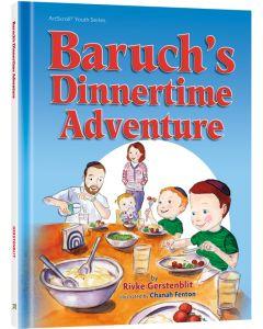 Baruch’s Dinnertime Adventure