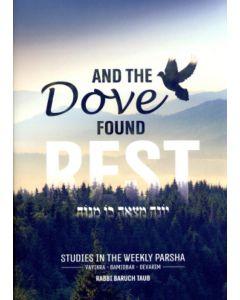 And the Dove Found Rest Vol. 2 - Studies in the Weekly Parsha: Vayika-Devorim