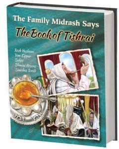 The Family Midrash Says - The Book of Tishrei