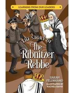 The Story of The Ribnitzer Rebbe