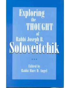 Exploring the Thought of Rabbi Joseph B. Soloveitchik