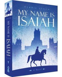 My Name is Isaiah - A Novel