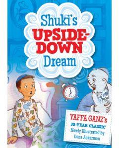 Shuki's Upside-Down Dream [Hardcover]