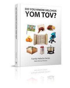 Do You Know Hilchos Yom Tov?
Author: Fletcher Rabbi Michoel