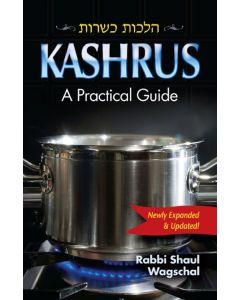 Kashrus - a practical guide - New & Expanded