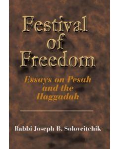 Festival of Freedom: Essays on Pesach and the Haggadah