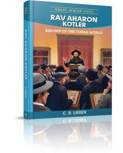 Rav Aharon Kotler [Hardcover]