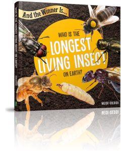 And the Winner Is...Who Is the Longest Living Insect on Earth