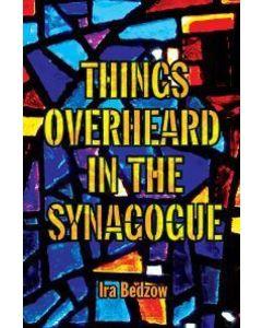 THINGS OVERHEARD IN THE SYNAGOGUE