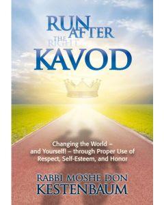 Run After (the right) Kavod