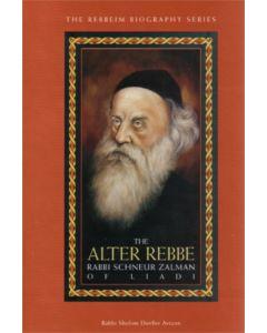 The Life of The Alter Rebbe - Rabbi Schneur Zalman of Liadi